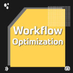 Workflow Optimization Strategy